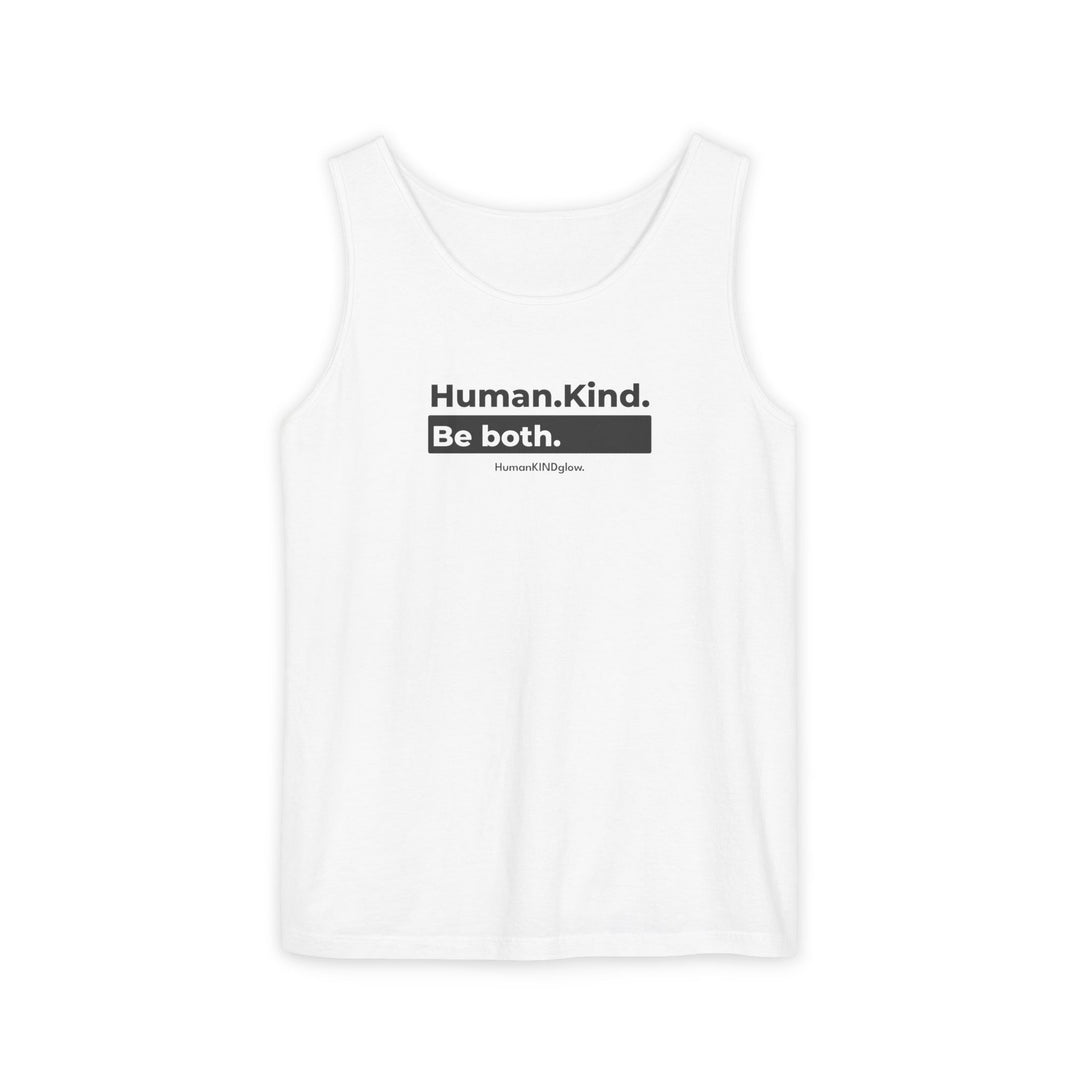 Inspirational Message Tank Top - Human. Kind. Be both.