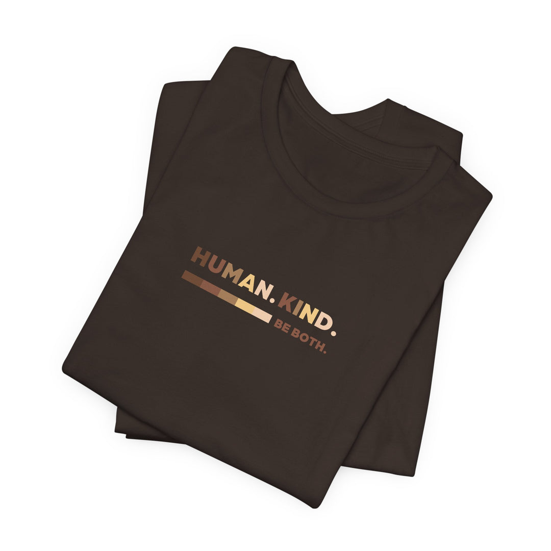 HUMAN. KIND. BE BOTH.  —Diversity Inspirational Tee in Brown