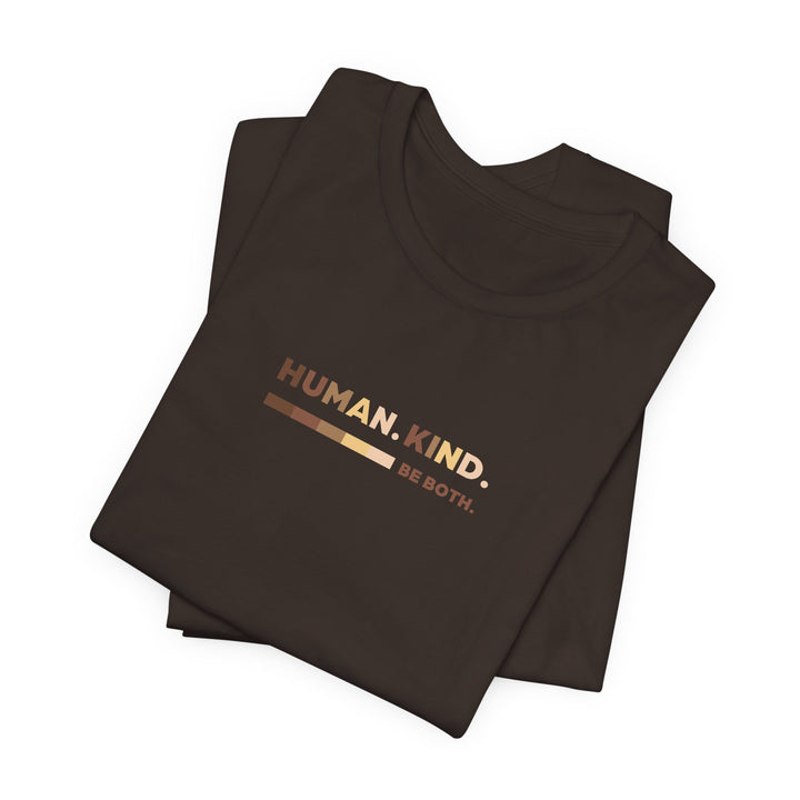 HUMAN. KIND. BE BOTH.  —Diversity Inspirational Tee in Brown