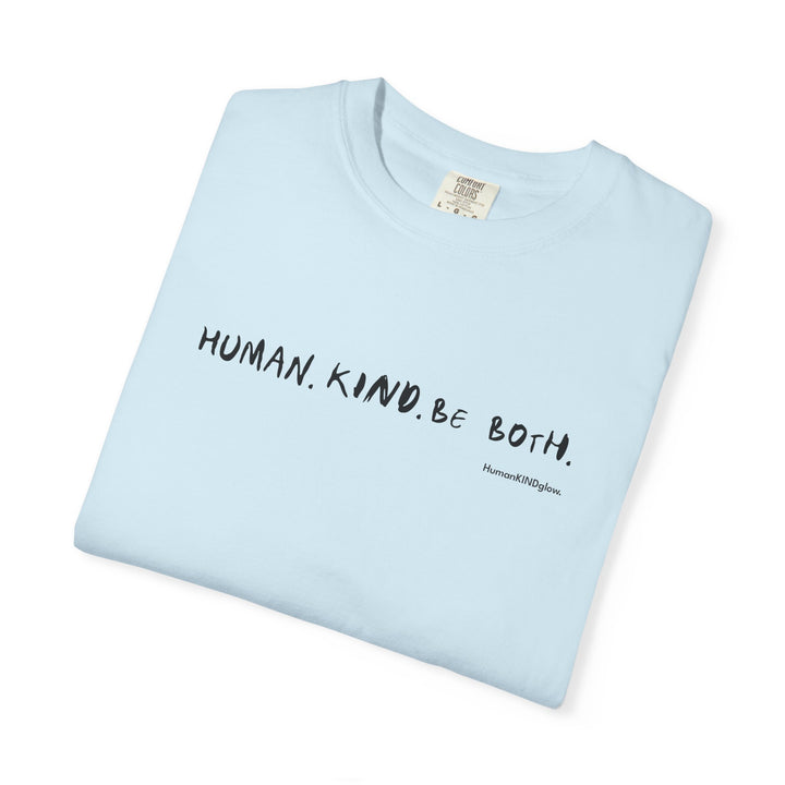 Human. Kind. Inspirational Message T-Shirt — 'For you...'