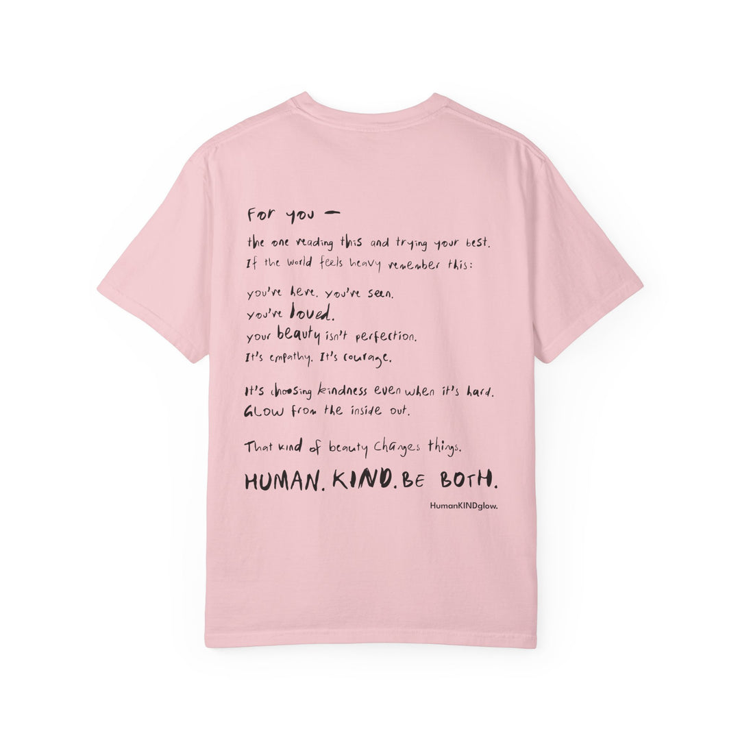 Human. Kind. Inspirational Message T-Shirt — 'For you...'
