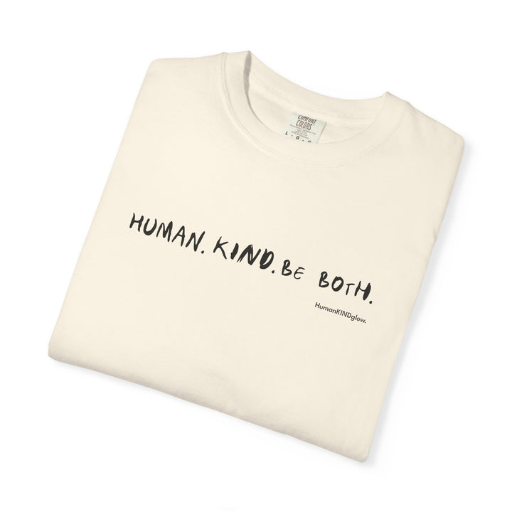 Human. Kind. Inspirational Message T-Shirt — 'For you...'