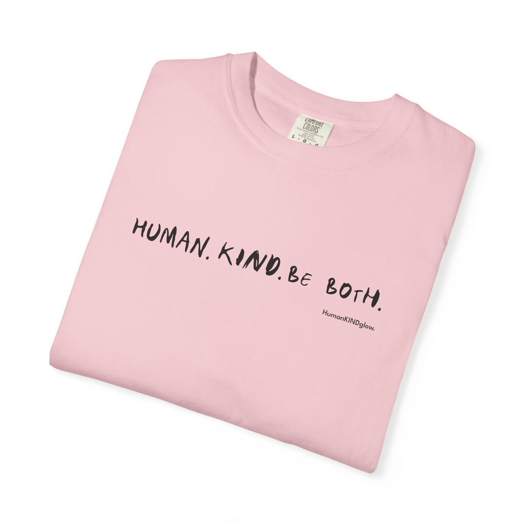 Human. Kind. Inspirational Message T-Shirt — 'For you...'