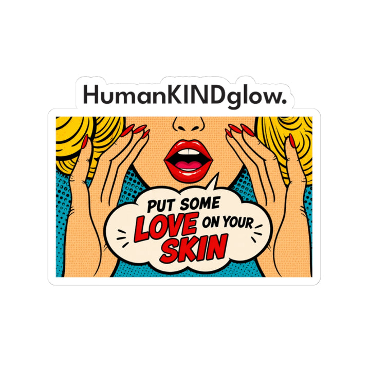 Pop Art 'Put Some Love on Your Skin' Kiss-Cut Sticker