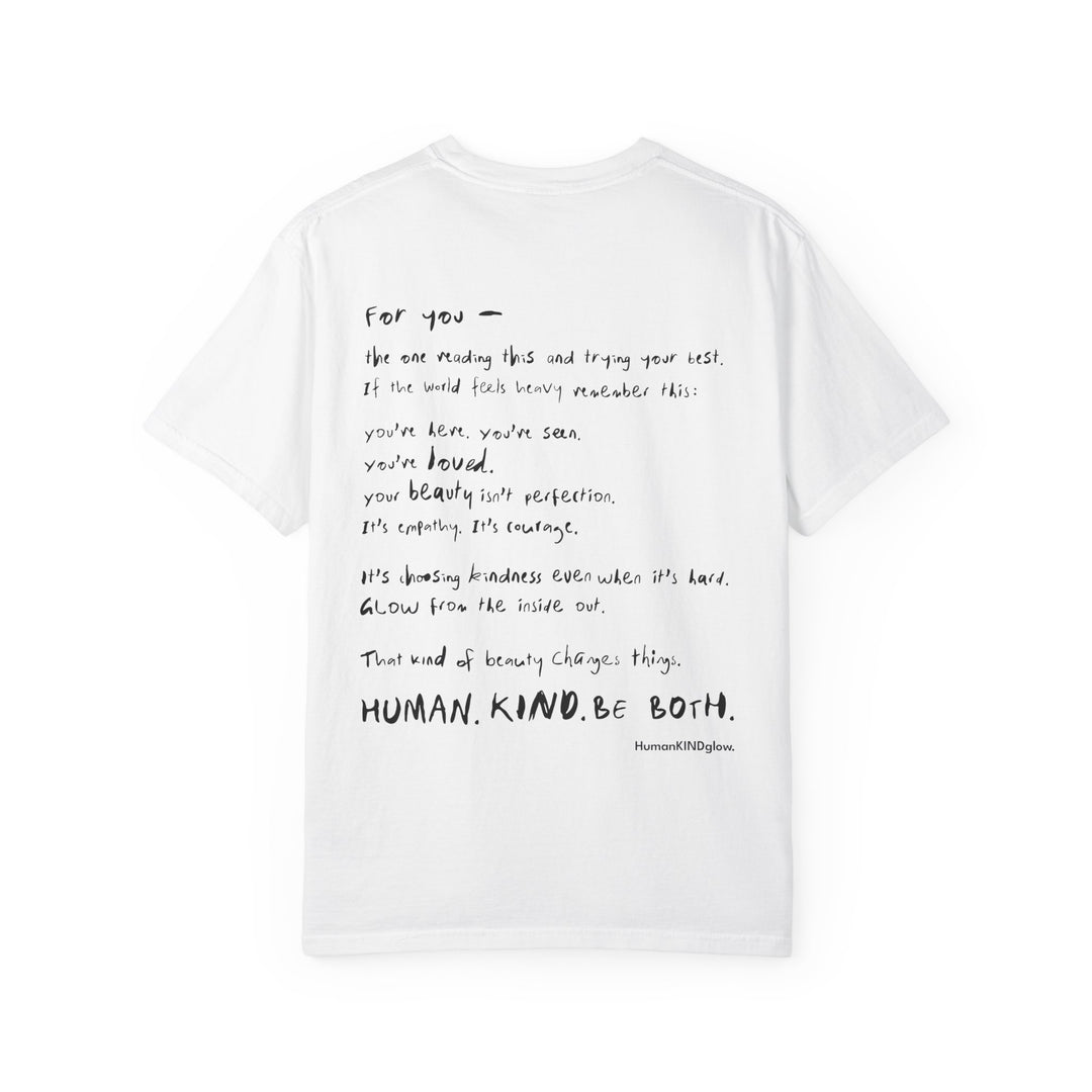 Human. Kind. Inspirational Message T-Shirt — 'For you...'