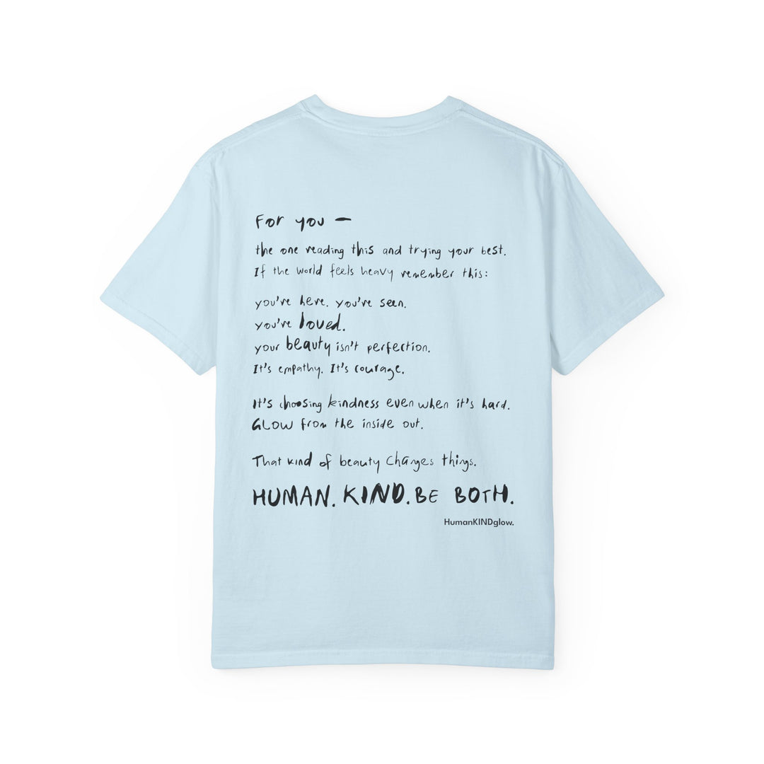 Human. Kind. Inspirational Message T-Shirt — 'For you...'