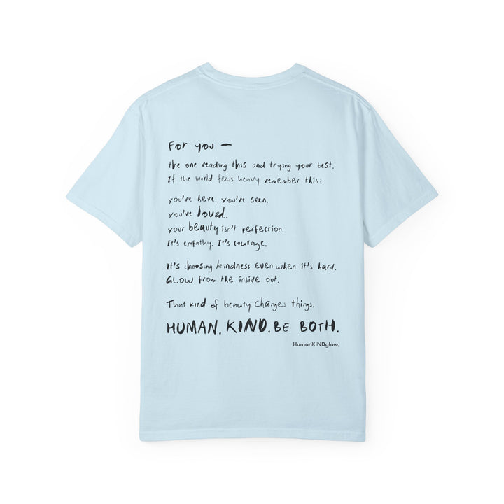 Human. Kind. Inspirational Message T-Shirt — 'For you...'