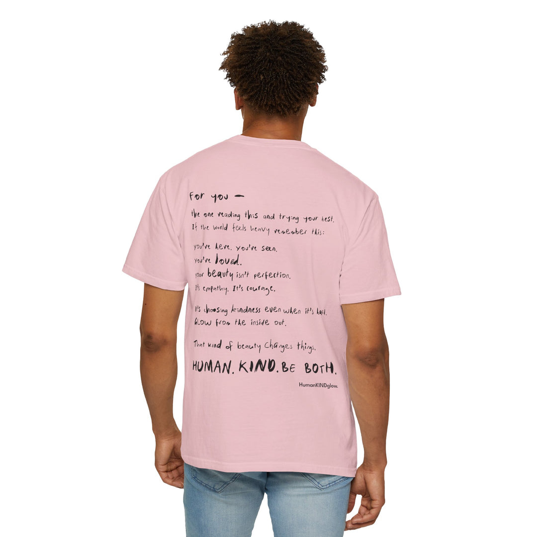 Human. Kind. Inspirational Message T-Shirt — 'For you...'