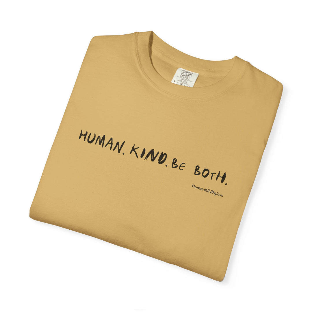 Human. Kind. Inspirational Message T-Shirt — 'For you...'