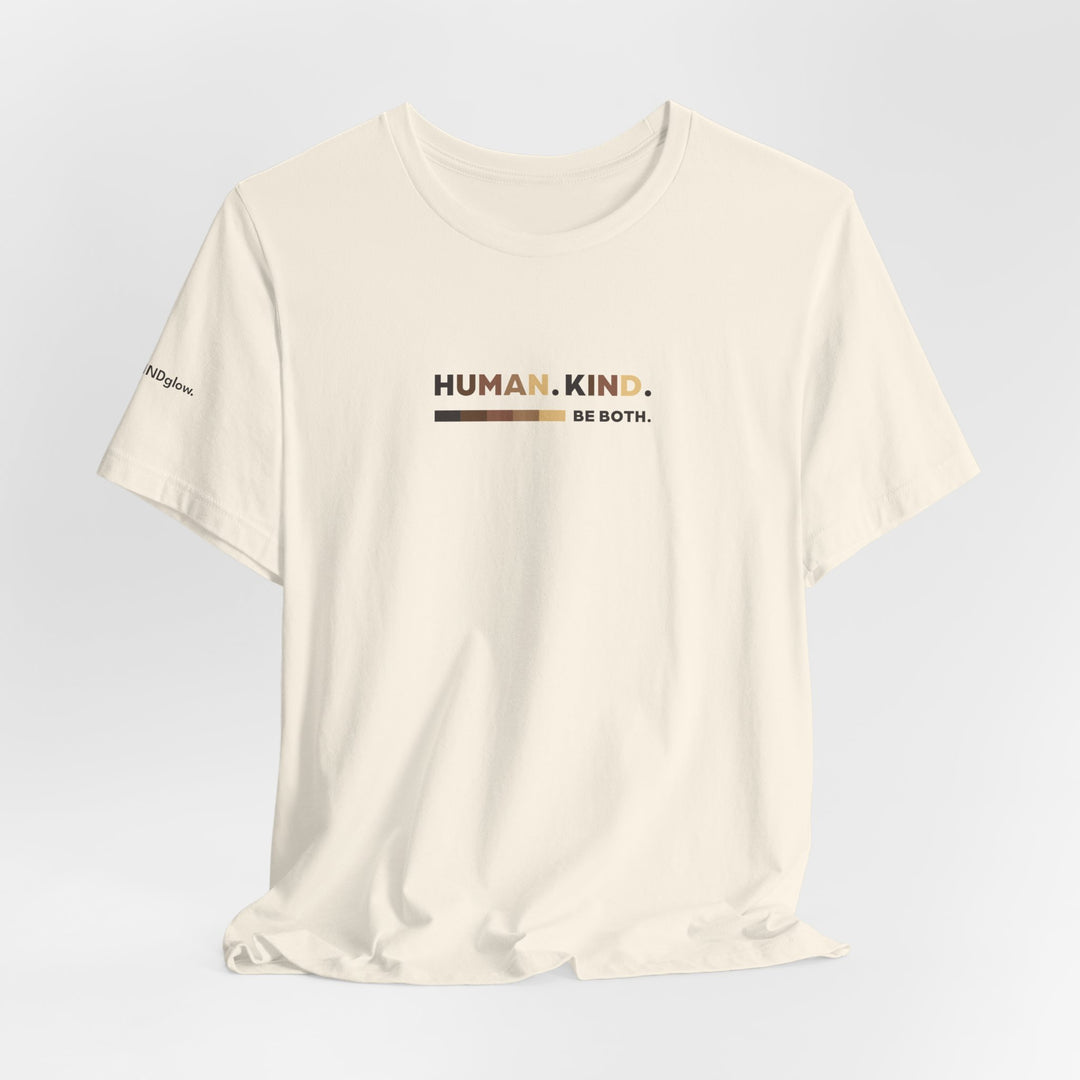 HUMAN. KIND. BE BOTH.  —Diversity Inspirational Tee in Natural