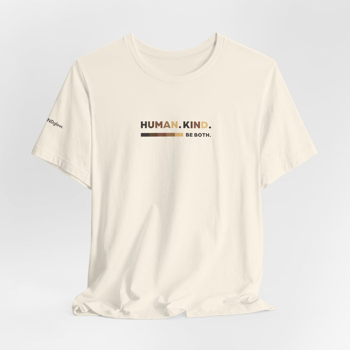 HUMAN. KIND. BE BOTH.  —Diversity Inspirational Tee in Natural
