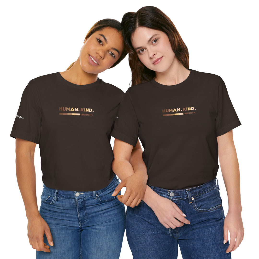 HUMAN. KIND. BE BOTH.  —Diversity Inspirational Tee in Brown