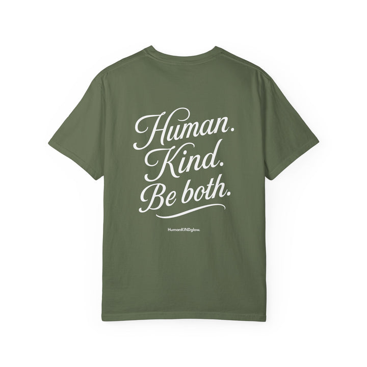 Human Kind Tee — “Human. Kind. Be both.” Garment-Dyed T-Shirt