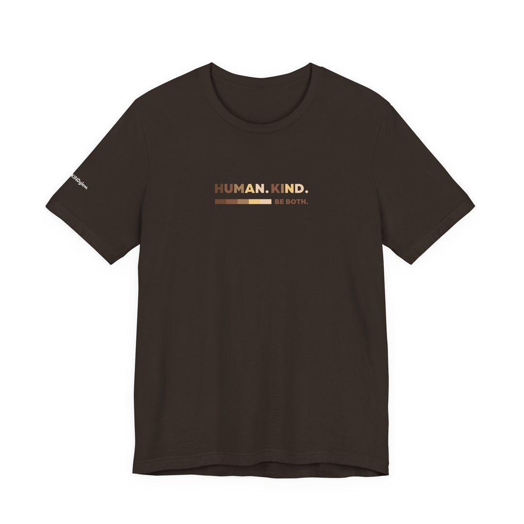 HUMAN. KIND. BE BOTH.  —Diversity Inspirational Tee in Brown