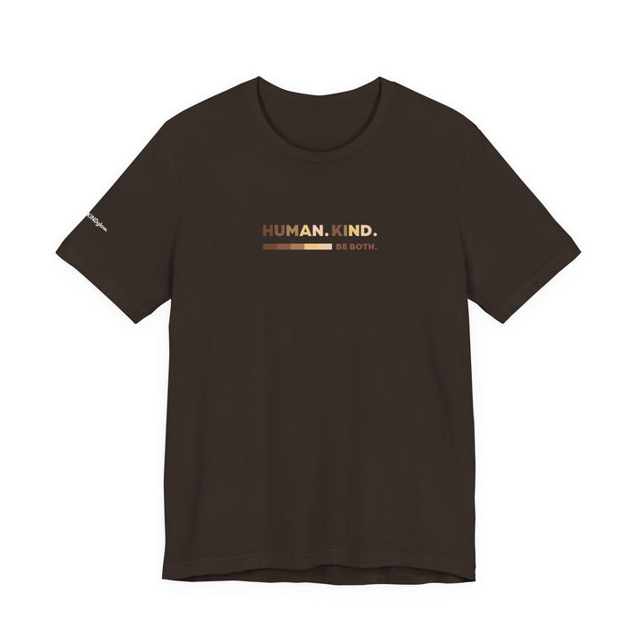 HUMAN. KIND. BE BOTH.  —Diversity Inspirational Tee in Brown